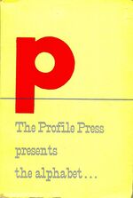 The Profile Press Presents the Alphabet in Sundry Applications.