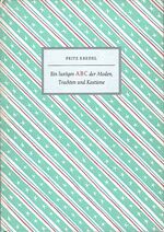 Ein Lustiges ABC der Moden. Trachten und Kostüme.