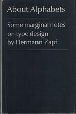 About Alphabets. Some marginal notes on type design.