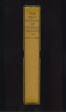 The First Editions of the Writings of Charles Dickens Their Points and Value