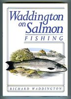 Waddington on Salmon Fishing
