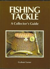 Fishing Tackle. A Collector's Guide