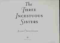 The Three Incestuous Sisters.
