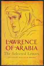 Lawrence of Arabia. The Selected Letters
