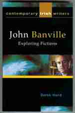 John Banville. Exploring Fictions