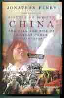 The Penguin History of Modern China. The Fall and Rise of a Great Power, 1850 - 2008