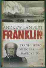 Franklin. Tragic Hero of Polar Navigation