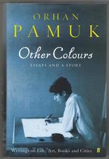 Other Colours. Essays and a Story