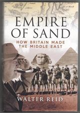 Empire of Sand. How Britain Made the Middle East