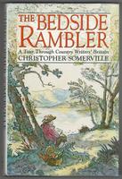 The Bedside Rambler. A Tour Through Country Writers' Britain