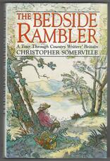 The Bedside Rambler. A Tour Through Country Writers' Britain