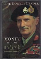 The Lonely Leader. Monty 1944-1945
