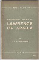 The Mysterious A.C.2. A Biographical Sketch of Lawrence of Arabia