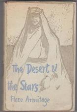 The Desert & the Stars. A Portrait of T.E. Lawrence