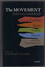 The Movement Reconsidered. Essays on Larkin, Amis, Gunn, Davie and Their Contemporaries