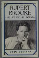 Rupert Brooke. His Life and His Legend