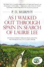 As I Walked Out Through Spain In Search of Laurie Lee