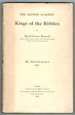 King of the Hittites. The Schweich Lectures 1924