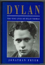 Dylan. The Nine Lives of Dylan Thomas
