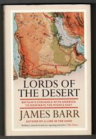 Lords of the Desert. Britain's Struggle with America to Dominate the Middle East