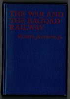 The War and the Bagdad Railway. The Story of Asia Minor and its Relation to the Present Conflict