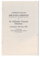 Address Given by Mr John Griffith, Public Orator and Former Vice Principal of Jesus College, Oxford at St. Nicholas' Church, Moreton on Sunday 19th May 1985 to mark the 50th Anniversary of the death of T.E. Lawrence