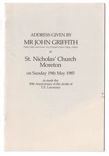 Address Given by Mr John Griffith, Public Orator and Former Vice Principal of Jesus College, Oxford at St. Nicholas' Church, Moreton on Sunday 19th May 1985 to mark the 50th Anniversary of the death of T.E. Lawrence