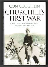Churchill's First War. Young Winston and the Fight Against the Taliban