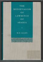 The Medievalism of Lawrence of Arabia