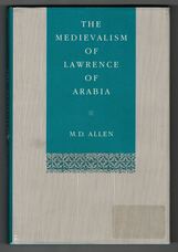 The Medievalism of Lawrence of Arabia