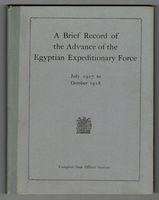 A Brief Record of the Advance of the Egyptian Expeditionary Force Under the Command of General Sir Edmund H. H. Allenby, G.C.B., G.C.M.G., July 1917 to October  1918. Complied from Official Sources.