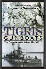 Tigris Gunboats: The Forgotten War in Iraq 1914-1917