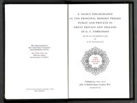 A Select Bibliography of the Principal Modern Presses, Public and Private, in Great Britain.