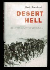 Desert Hell. The British Invasion of Mesopotamia