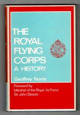 The Royal Flying Corps. A History.