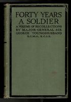 Forty Years a Soldier. A Volume of Recollections