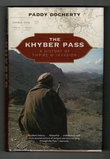 The Khyber Pass. A History of Empire & Invasion