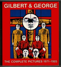 Gilbert & George. The Complete Pictures 1971 - 1985.