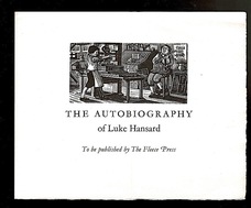 The Autobiography of Luke Hansard. With John Rickman's evidence given to the Select Committee on Printing Done for the House, 1828.