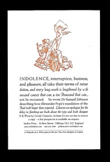'Indolence, interruption, business, and pleasure,...'