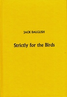 Strictly for the Birds.