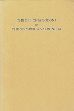 The Officina Bodoni & The Stamperia Valdonega. An exhibition marking the 100th anniversary of the birth of Giovanni Mardersteig.