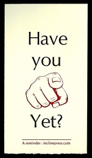 'Have You Yet?'