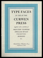 Type Faces in use at the Curwen Press together with a selection of Printers' Flowers, Swelled Rules, Vignettes, Borders etc.