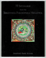 75 Incunables from the Bibliotheca Philosophica Hermetica.