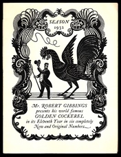 Season 1932. Mr. Robert Gibbings presents his world famous Golden Cockerel in its Eleventh Year in six completely New and Original Numbers.