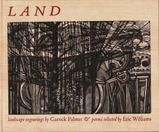 Land. Landscape engravings by Garrick Palmer, poems selected by Eric Williams.