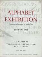 Alphabet Exhibition. The Alphabet throughout the ages and in all lands.